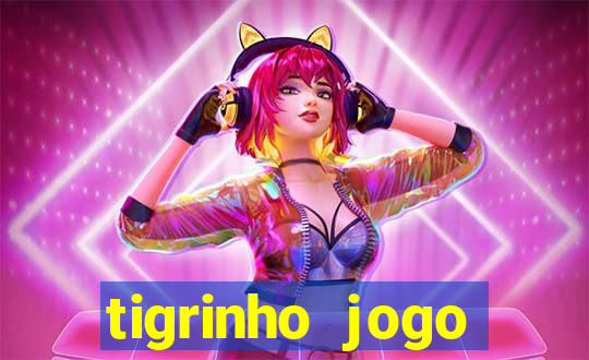 tigrinho jogo deposito minimo 1 real